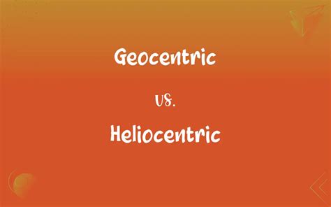 Geocentric Vs Heliocentric Whats The Difference