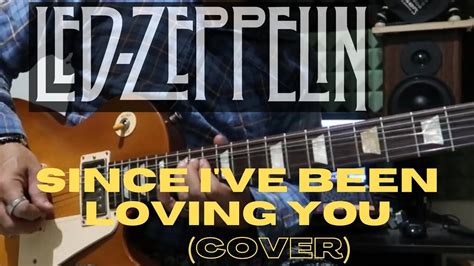 Since I Ve Been Loving You Led Zeppelin Guitar Cover YouTube