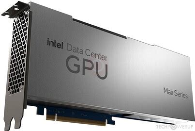 Intel Data Center Gpu Max Specs Techpowerup Gpu Database