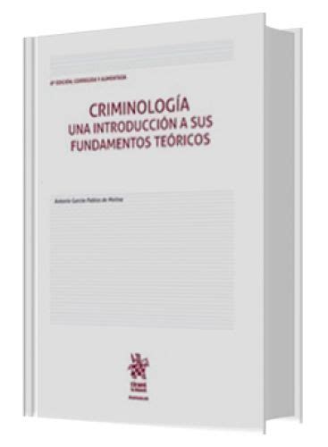 Criminolog A Una Introducci N A Sus Fundamentos Te Ricos Librer A