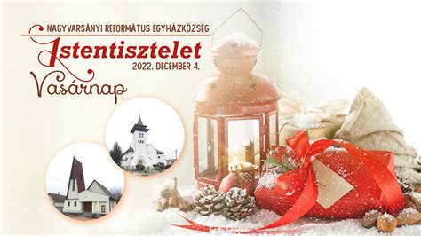 Istentisztelet 2022 december 4 Advent II Vasárnap Gyertyagyújtás