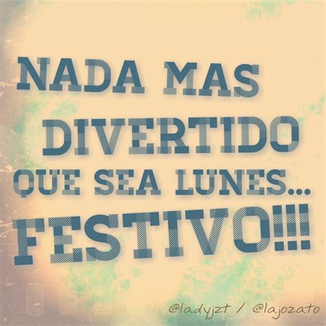 Lunes Festivo Lunes Divertido Feliz Lunes Feliz Lunes Festivo