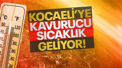 Yeni haftada Kocaeliye kavurucu sıcaklık geliyor Kocaeli Barış