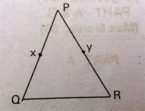 In The Adjacent Figure X And Y And Are The Mid Points Of Pq And Pr