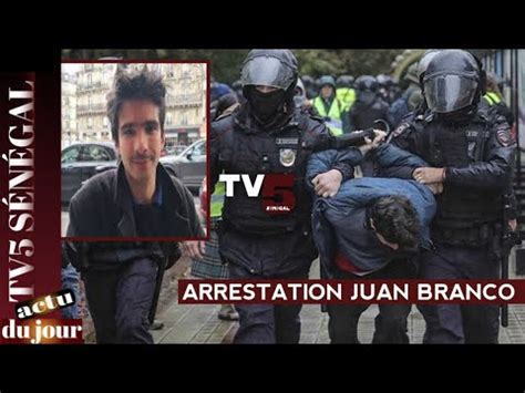 ARRESTATION JUAN BRANCO YouTube