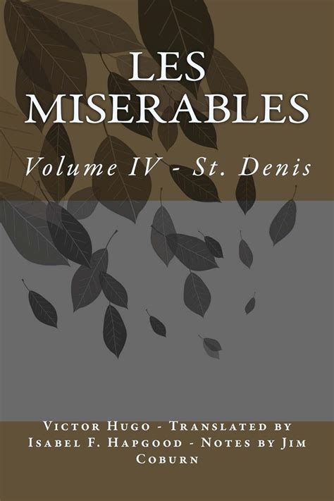 Les Miserables Annotated Volume Iv St Denis Kindle Edition By Hugo Victor Coburn Jim