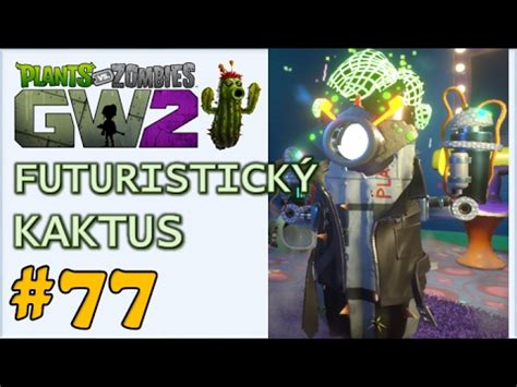 Plants vs Zombies Garden Warfare 2 CZ 77 Futuristický Kaktus