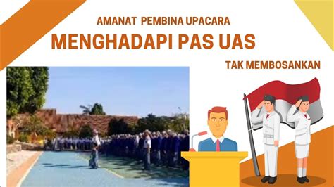 Amanat Pembina Upacara Menghadapi PAS SAS Sumatif Akhir Semester