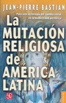 Comprar La Mutación Religiosa de América Latina Para una Sociología del