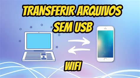 Como Transferir Arquivos Do Celular Para O Pc Sem Cabo Usb Via Wifi