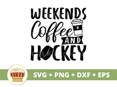 Weekends Coffee And Hockey Svg Hockey Life Png Goalie Coach Player Mom