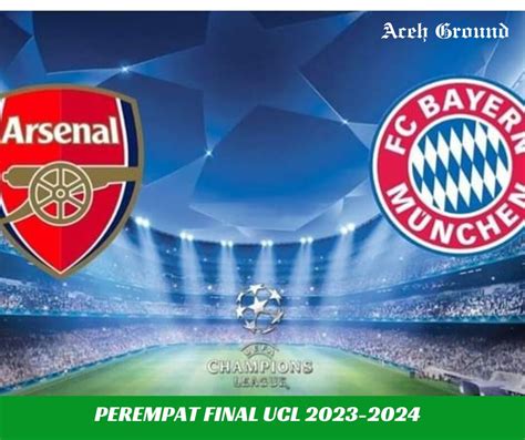 Prediksi Arsenal Vs Bayern Munchen 10 April 2024 Liga Champion