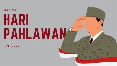 Kata Kata Ucapan Selamat Hari Pahlawan Penuh Makna Dan