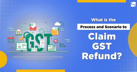 What Is The Process And Scenario To Claim Gst Refund Swarit Advisors