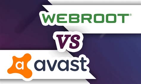 Webroot Vs Avast Which Is The Best Antivirus Our Planetory