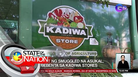 4 000 MT Ng Smuggled Na Asukal Ibebenta Sa Kadiwa Stores SONA YouTube