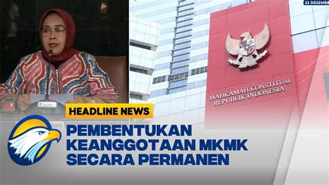 Anggota Mkmk Dilantik Pada Januari Youtube