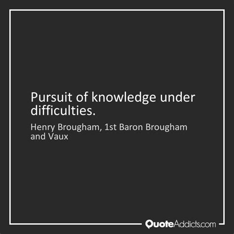 Quotes About Pursuit Of Knowledge 66 Quotes