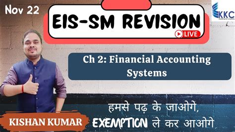 EIS Revision Ch 2 I Financial Accounting System I Nov 22 I Kishan Kumar