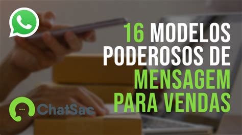 Modelos Poderosos De Mensagem Para Vendas No Whatsapp Blog Chatsac