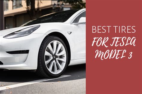 Best Tires For Tesla Model With Better Stopping Power