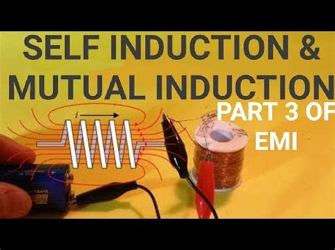 SELF INDUCTION MUTUAL INDUCTION DERIVATION BEST EXPLAINATION PART