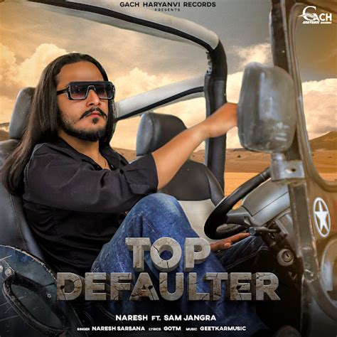 Top Defaulter Feat Sam Jangra YouTube Music