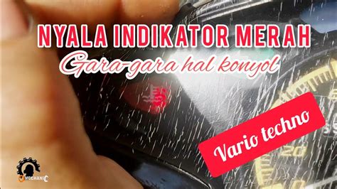 Vario Techno Cepat Panas Dan Nyala Indikator Merah Youtube