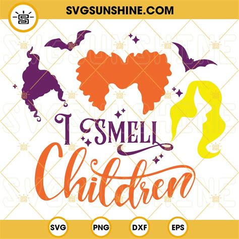 I Smell Children Svg Files For Cricut Sanderson Sisters Svg Hocus