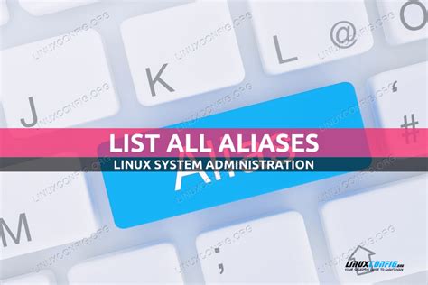 How To List All Aliases On Linux Linux Tutorials Learn Linux