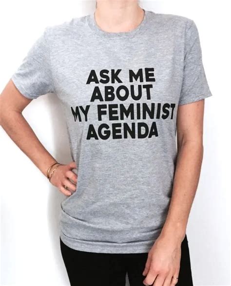 Ask Me About My Feminist Agenda Tshirt Tees Women Ladies Girl Feminism