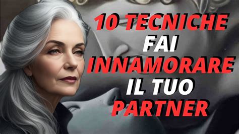 10 TECNICHEFAI INNAMORARE IL TUO PARTNER YouTube