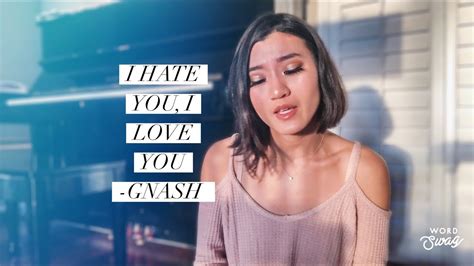 Gnash I Hate You I Love You Ft Olivia Obrien Cover Youtube