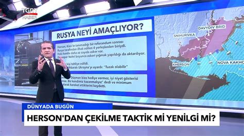 Rusya nın Herson dan Çekilmesi Taktik Mi Yenilgi Mi Tuna Öztunç İle