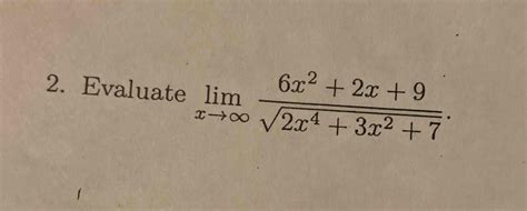 Solved Evaluate Limx→∞6x22x92x43x272