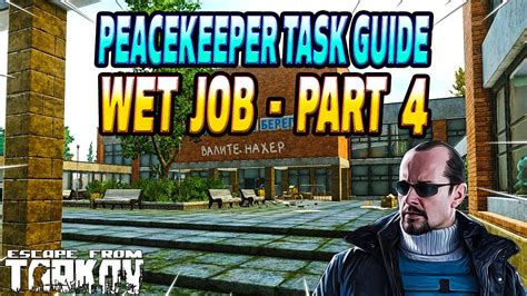 Wet Job Part 4 Peacekeeper Task Guide Escape From Tarkov YouTube