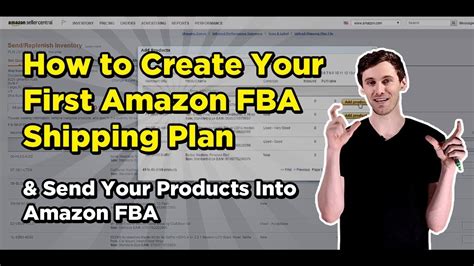 How To Create Your First Amazon Fba Shipping Plan And Send Your Products Into Amazon Fba Youtube