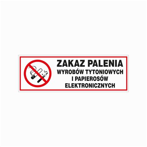 ZAKAZ PALENIA TABLICZKA ZNAK 100x300mm PCV 1mm UV Hjrg 222 TYT Cena