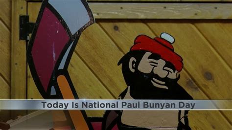 June Is National Paul Bunyan Day Youtube