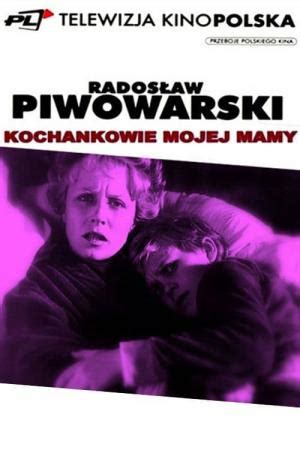 Filmy Podobne Do Kochankowie Mojej Mamy Najlepsze Rekomendacje