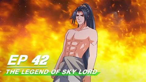 Multi sub The Legend of Sky Lord Episode 42 神武天尊 iQiyi YouTube