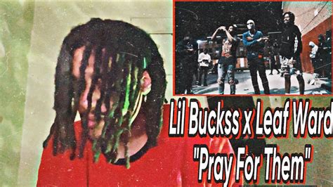 Leaf Ward Lil Buckss Came Different Lil Buckss Ft Leaf Ward Pray