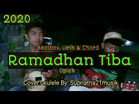 Ramadhan Tiba Opick Beatbox Lirik Chord Cover Ukulele By