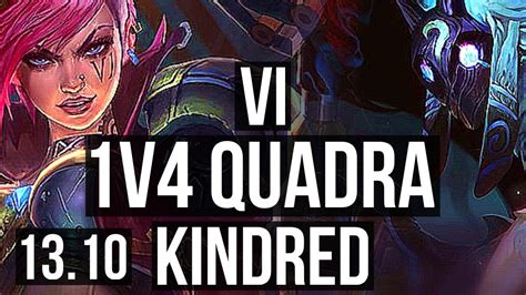 Vi Vs Kindred Jng 1v4 Quadra 3 9m Mastery 10 Solo Kills