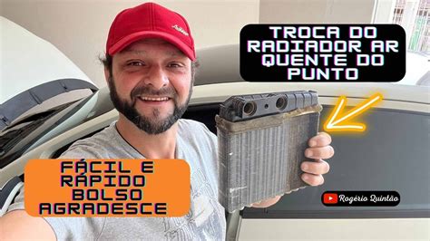 Vlog Como Trocar Radiador Do Ar Quente Do Punto Super Pr Tico E