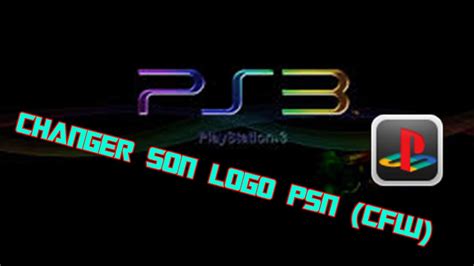 Changer Son Logo PSN CFW YouTube