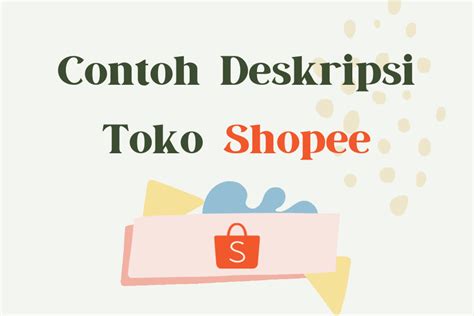 Detail Contoh Deskripsi Toko Di Shopee Koleksi Nomer