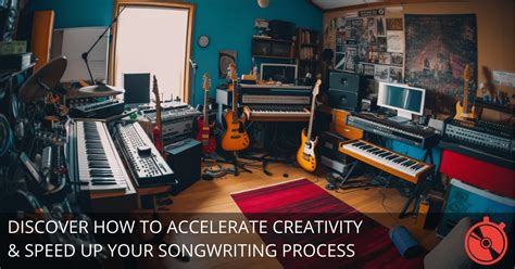 Supercharge Your Songwriting Mastering Techniques For Accelerating