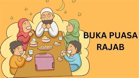 Bacaan Doa Buka Puasa Rajab Lengkap Dengan Arab Latin Dan Artinya