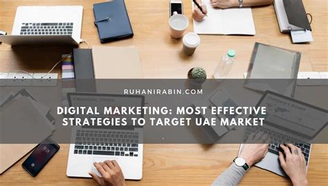 Digital Marketing Most Effective Strategies To Target Uae Market 2024